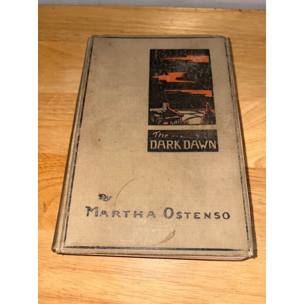 The Dark Dawn By Martha Ostenso Hardcover 1926 Vintage Book First Edition